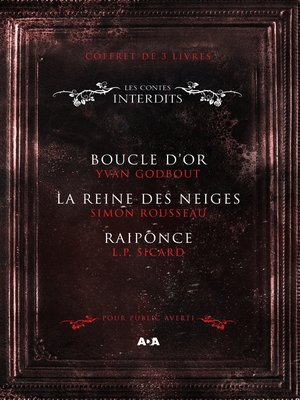 cover image of Coffret Numérique 3 livres--Les Contes interdits--Boucle d'or--La reine des neiges--Raiponce